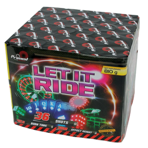 Primed Pyro Cakes £50 to £70
 : LET IT RIDE